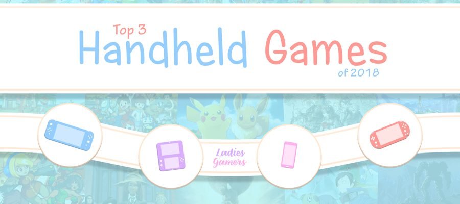 Top 3 Handheld Games of 2018