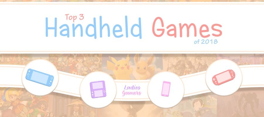 Top 3 Handheld Games of 2018