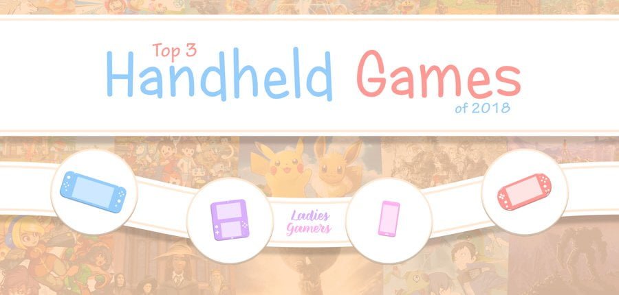 Top 3 Handheld Games of 2018