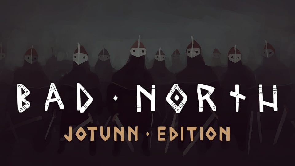 Promotional image for Bad North Jotunn Edition, a dark background with shadow characters and rune like writing. Published on LadiesGamers