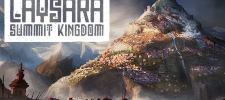Promotional artwork for Laysara: Summit Kingdom showing a dramatic mountainous landscape with a sprawling settlement built on its slopes. The summit of the mountain is obscured by clouds, and the title of the game is prominently displayed in stylized lettering at the top. Published on: LadiesGamers.