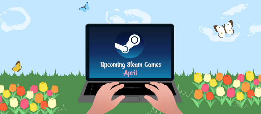 Upcoming Steam Games April 2026