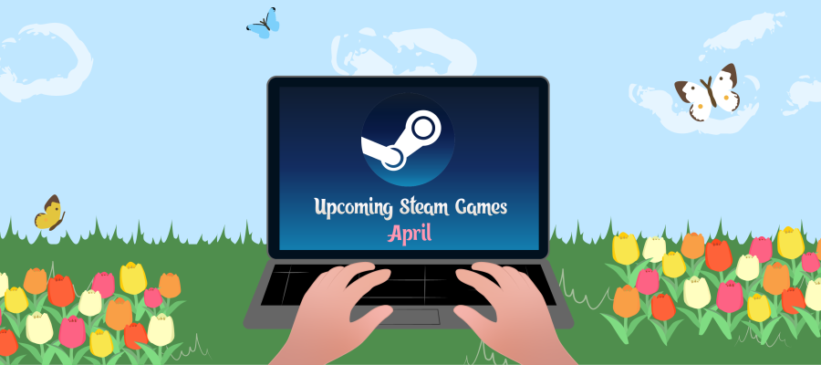 "Digital illustration depicting a pair of hands typing on a laptop placed on a grassy surface, with the screen announcing 'Upcoming Steam Games April' alongside the Steam platform logo. The setting suggests a tranquil outdoor environment with a foreground of vividly colored tulips and a backdrop of a clear sky dotted with clouds. A playful element is added by small animals, including a bird and a pair of butterflies, contributing to the serene springtime vibe." Published on: LadiesGamers