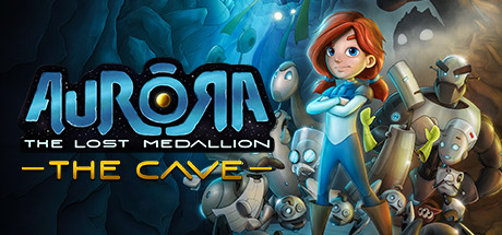The title image for Aurora: The Lost Medallion, showing a red haired girl, Aurora. The text is Aurora: The Lost Medallion - The Cave.