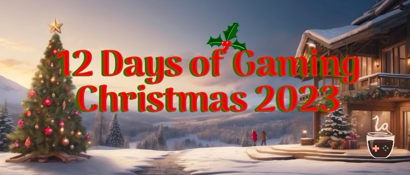 Title of 12 Days of Gaming Christmas 2023 with a Christmas tree and chalet in a winter scene.