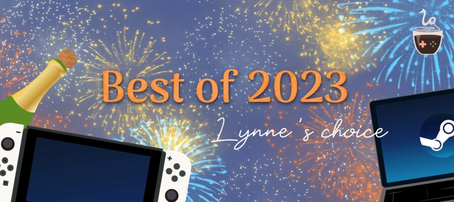 Title image for Lynne's Best Games of 2023, with the text 'Best of 2023 Lynne's Choice' on a background of fireworks exploding above a white Nintendo Switch