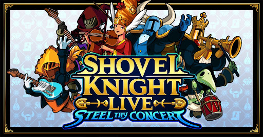 The image shows the promotional artwork for Shovel Knight Live: Steel Thy Concert. It features various characters from the game playing musical instruments, including Shovel Knight himself on a trumpet, King Knight on a violin, and other knights playing a guitar, drums, and a keytar. The characters are arranged dynamically around the game's title in bold, stylized lettering, set against a patterned background. The artwork captures the lively and whimsical tone of the event. Published on: LadiesGamers.
