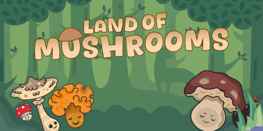 Cover art for Land of Mushrooms, showing a whimsical forest scene with cartoon mushrooms of various types, each with friendly, expressive faces. The title "Land of Mushrooms" is in playful, earthy-colored letters, with one letter topped by a mushroom cap. The background is a lush green forest, with simplified trees and foliage, creating a cozy, enchanted atmosphere. On either side, unique mushrooms like a red-spotted toadstool, a cheerful orange fungus, and a relaxed brown mushroom add character to the scene. Published on: LadiesGamers.