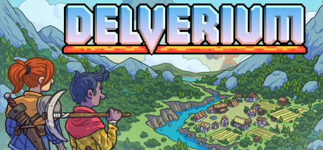 The image features colorful pixel art from Delverium. Two adventurers stand on a cliff overlooking a scenic valley with a vibrant village nestled between rolling hills and a river. One character has red hair and carries a battle axe, while the other has blue hair and a cloak. The game's title, Delverium, is prominently displayed in bold letters at the top. Published on: LadiesGamers.