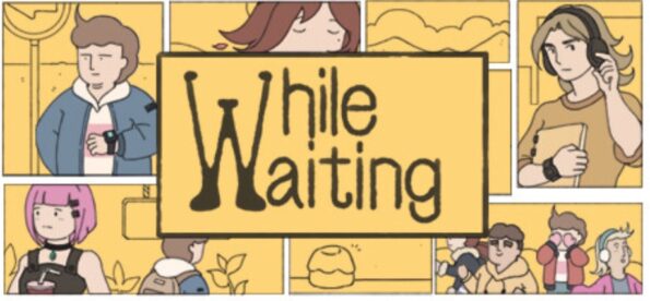 Steam Games Photomontage of people waiting, all wearing watches. The W is in the shape of legs covering both the While and Waiting.