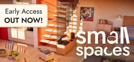 Promotional artwork for Small Spaces with a lit apartment interior with stairs. Early Access Now is also written. Published on LadiesGamers