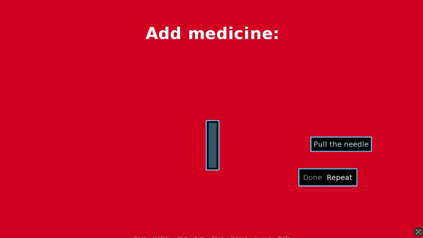 Screenshot from Sips and Sonnets showing a red interface with the instruction “Add medicine:” at the top. A syringe or vial graphic appears beside two buttons labelled “Pull the needle” and “Done Repeat”. Faint menu options are visible at the bottom, suggesting an interactive or procedural step in the game. Published on: LadiesGamers.