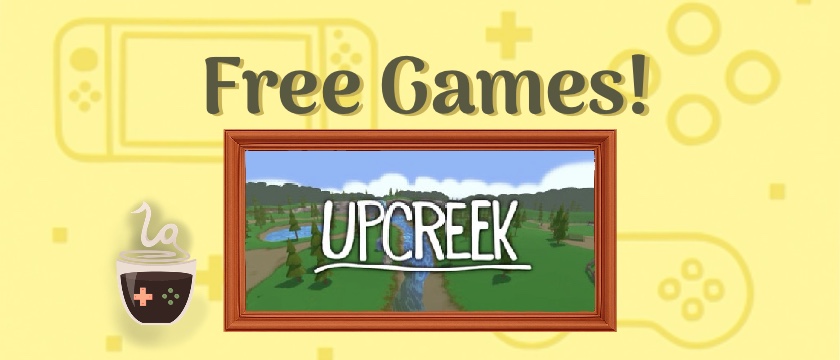Fun games that won't break the Bank: Upcreek