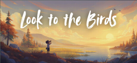 A birdwatcher and the words Look To The Birds