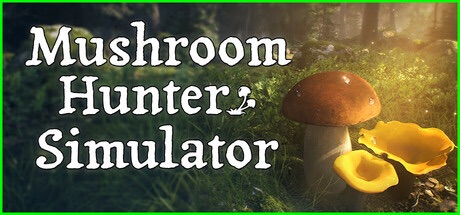 Mushroom Hunter Simulator