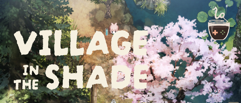 Image for the guide of Village in the Shade
