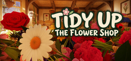 the title Tidy Up the Flower Shop and flowers on the side